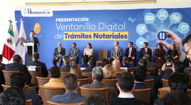 PRESENTA HUIXQUILUCAN VENTANILLA DIGITAL DE TRÁMITES NOTARIALES