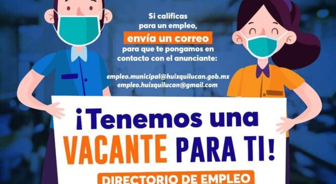 SE CREA EL PRIMER DIRECTORIO DE EMPLEOS VACANTES EN HUIXQUILUCAN