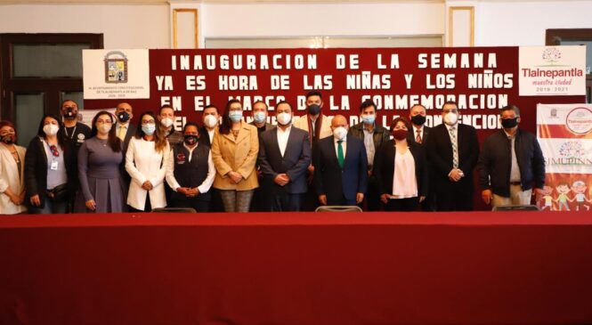 INAUGURAN SEMANA “YA ES HORA DE LAS NIÑAS Y LOS NIÑOS” EN TLALNEPANTLA