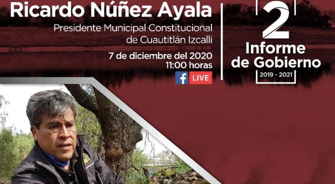 ESTE LUNES, RICARDO NÚÑEZ AYALA PRESENTARÁ SU SEGUNDO INFORME DE GOBIERNO EN IZCALLI