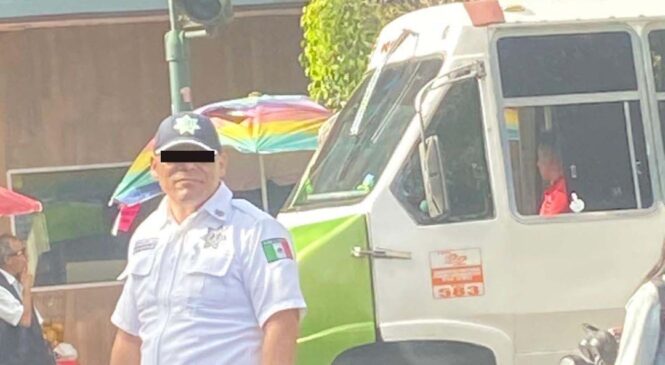 DAN DE BAJA A POLICÍA DE TRÁNSITO POR INTENTAR EXTORSIONAR CON MIL PESOS A UN AUTOMOVILISTA