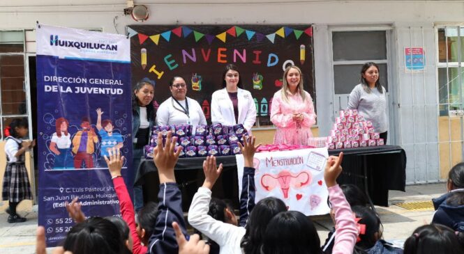 PROMUEVE HUIXQUILUCAN SALUD MENSTRUAL EN NIÑAS Y ADOLESCENTES