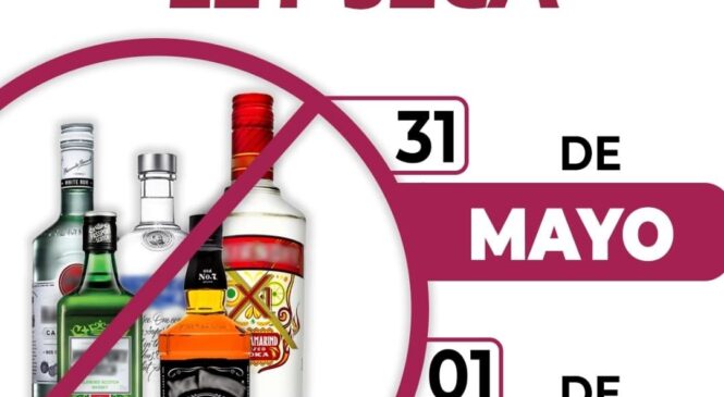 LEY SECA EN TLALNEPANTLA EL 31 DE MAYO Y 1 DE JUNIO