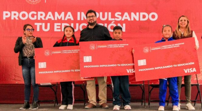 ENTREGA GOBIERNO DE NAUCALPAN MÁS DE 3 MIL TARJETAS ELECTRÓNICAS DEL PROGRAMA “IMPULSANDO TU EDUCACIÓN”