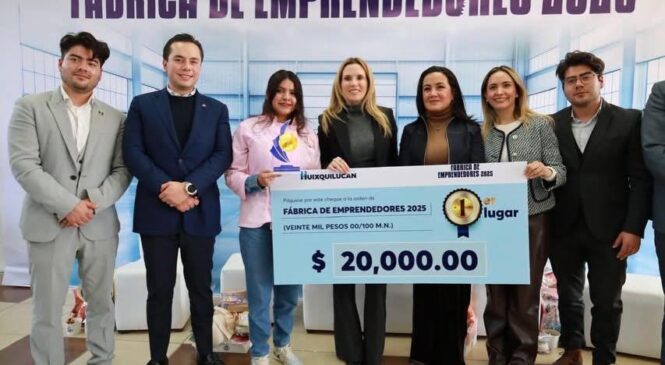 IMPULSA HUIXQUILUCAN PROYECTOS DE JÓVENES CON “FÁBRICA DE EMPRENDEDORES 2025″