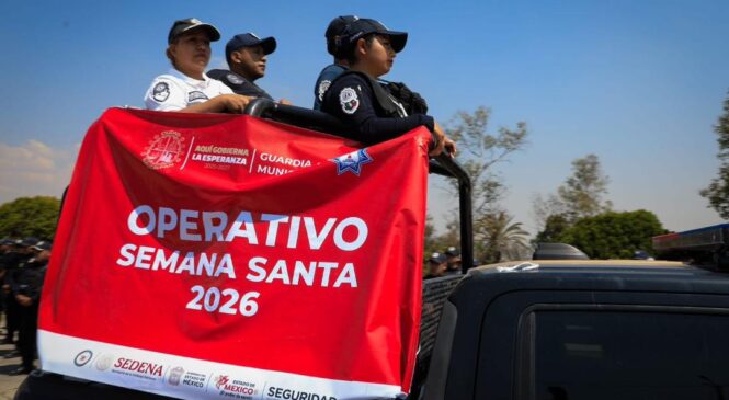 GUARDIA MUNICIPAL DE NAUCALPAN LOGRA CON COORDINACIÓN SALDO BLANCO EN SEMANA SANTA