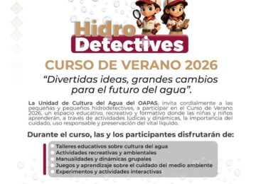 INVITA OAPAS NAUCALPAN A NIÑAS Y NIÑOS A CONVERTIRSE EN “HIDRODETECTIVES” ESTE VERANO