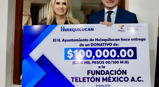 SE SUMA HUIXQUILUCAN AL TELETÓN PARA APOYAR A NIÑOS CON DISCAPACIDAD, AUTISMO Y CÁNCER